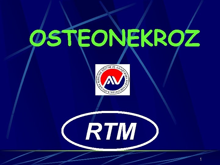 OSTEONEKROZ RTM 1 