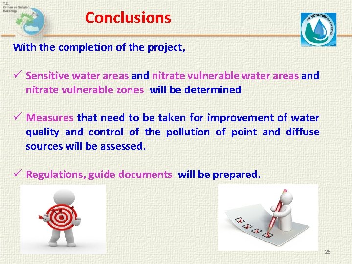 Conclusions With the completion of the project, ü Sensitive water areas and nitrate vulnerable