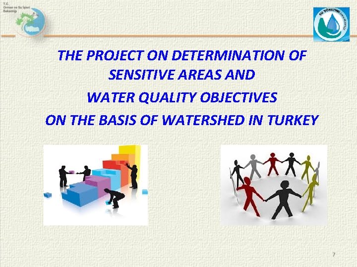 THE PROJECT ON DETERMINATION OF SENSITIVE AREAS AND WATER QUALITY OBJECTIVES ON THE BASIS