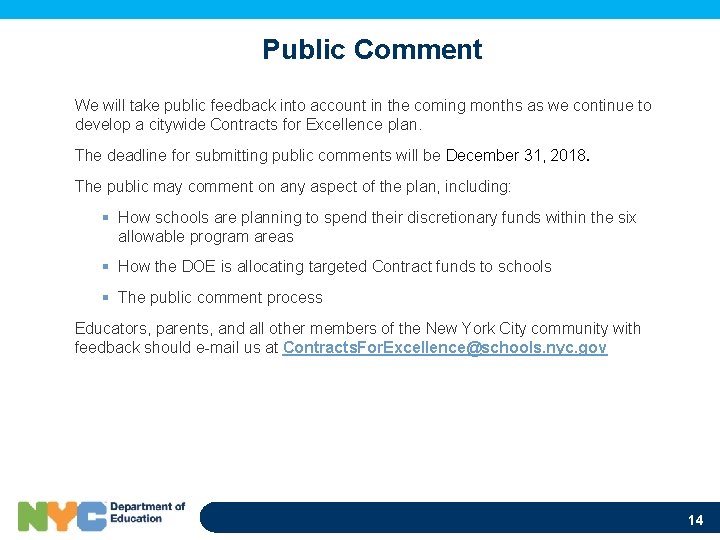 Public Comment We will take public feedback into account in the coming months as