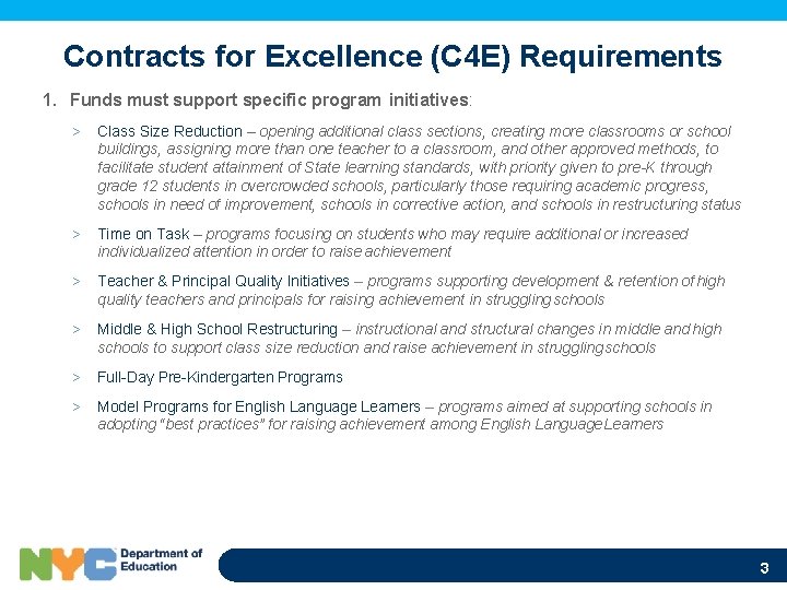 Contracts for Excellence (C 4 E) Requirements 1. Funds must support specific program initiatives: