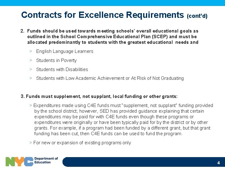 Contracts for Excellence Requirements (cont’d) 2. Funds should be used towards meeting schools’ overall