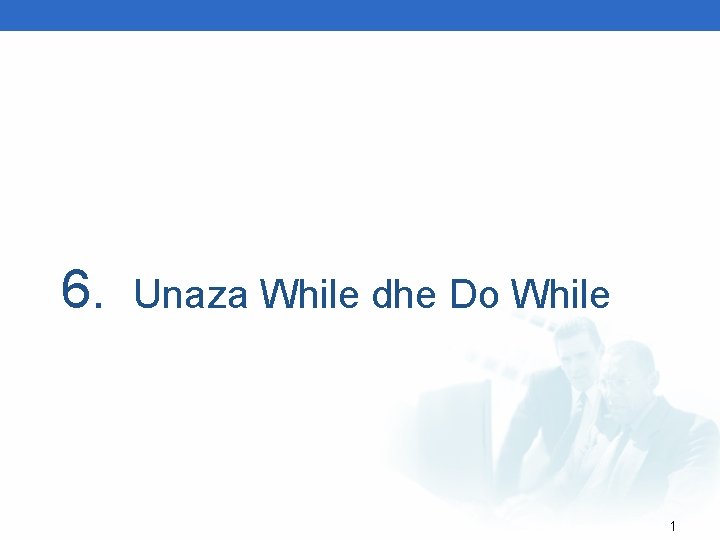 6. Unaza While dhe Do While 1 