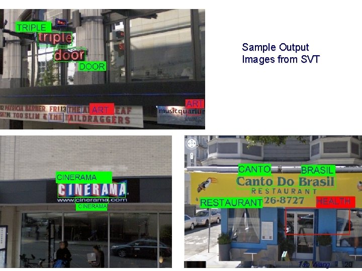 Sample Output Images from SVT Tao Wang 20 