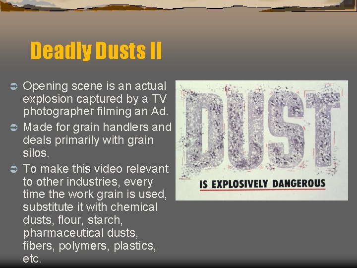 Deadly Dusts II Opening scene is an actual explosion captured by a TV photographer