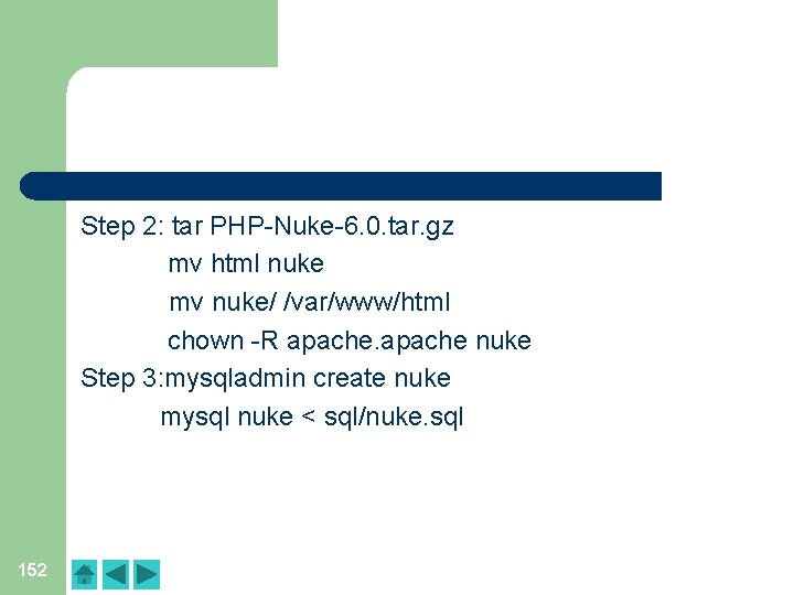 Step 2: tar PHP-Nuke-6. 0. tar. gz mv html nuke mv nuke/ /var/www/html chown Step 2: tar PHP-Nuke-6. 0. tar. gz mv html nuke mv nuke/ /var/www/html chown