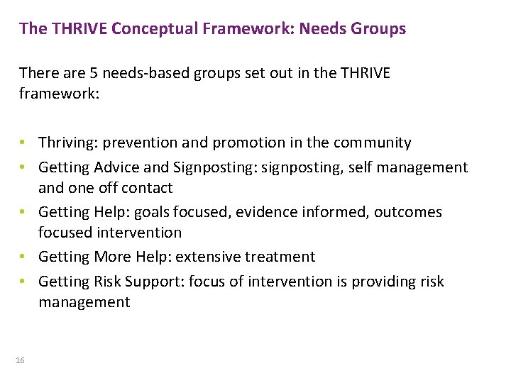 The THRIVE Conceptual Framework: Needs Groups There are 5 needs-based groups set out in The THRIVE Conceptual Framework: Needs Groups There are 5 needs-based groups set out in