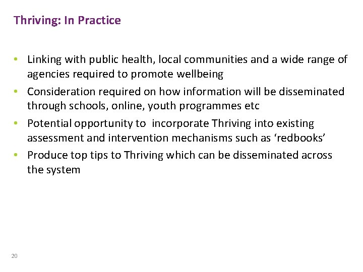 Thriving: In Practice • Linking with public health, local communities and a wide range Thriving: In Practice • Linking with public health, local communities and a wide range