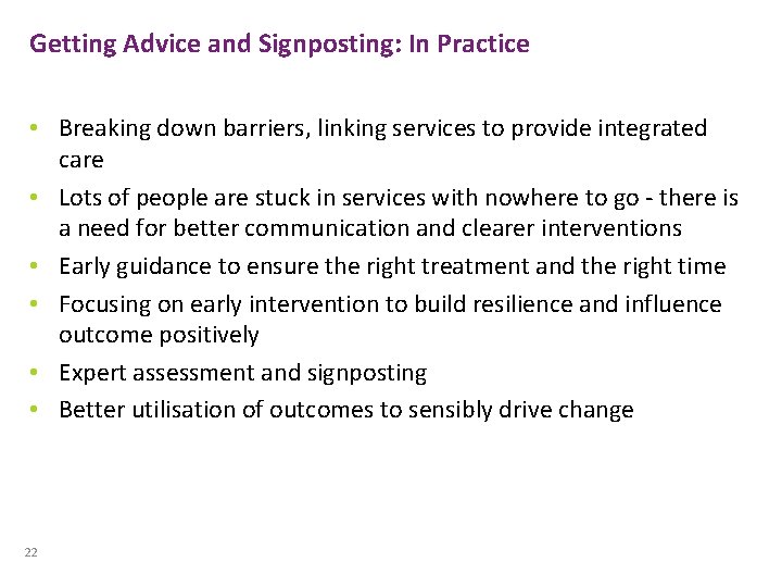 Getting Advice and Signposting: In Practice • Breaking down barriers, linking services to provide Getting Advice and Signposting: In Practice • Breaking down barriers, linking services to provide