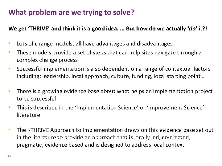 What problem are we trying to solve? We get ‘THRIVE’ and think it is What problem are we trying to solve? We get ‘THRIVE’ and think it is