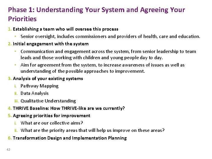 Phase 1: Understanding Your System and Agreeing Your Priorities 1. Establishing a team who Phase 1: Understanding Your System and Agreeing Your Priorities 1. Establishing a team who