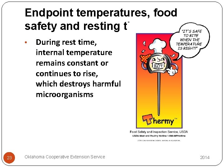 Endpoint temperatures, food safety and resting time • 23 During rest time, internal temperature