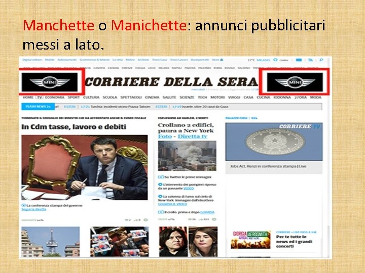 Manchette o Manichette: annunci pubblicitari messi a lato. 