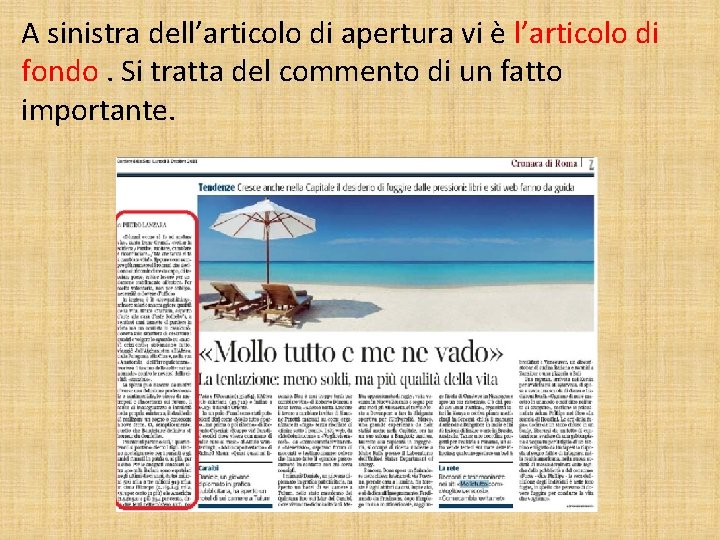 A sinistra dell’articolo di apertura vi è l’articolo di fondo. Si tratta del commento