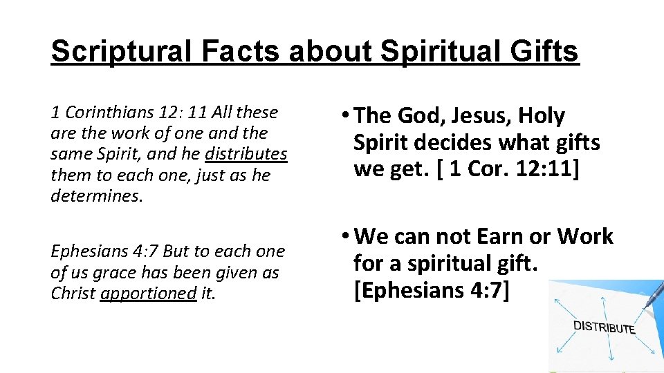 Scriptural Facts about Spiritual Gifts 1 Corinthians 12: 11 All these are the work
