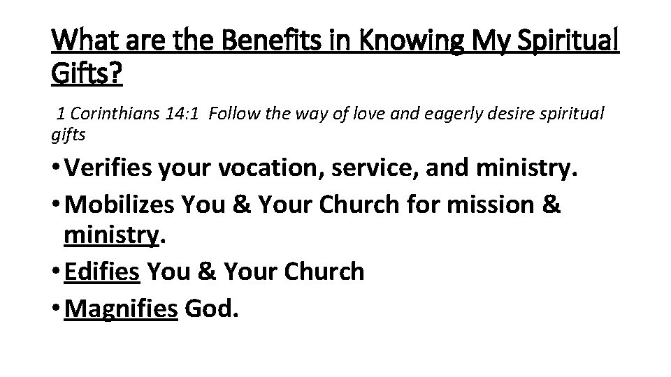 What are the Benefits in Knowing My Spiritual Gifts? 1 Corinthians 14: 1 Follow