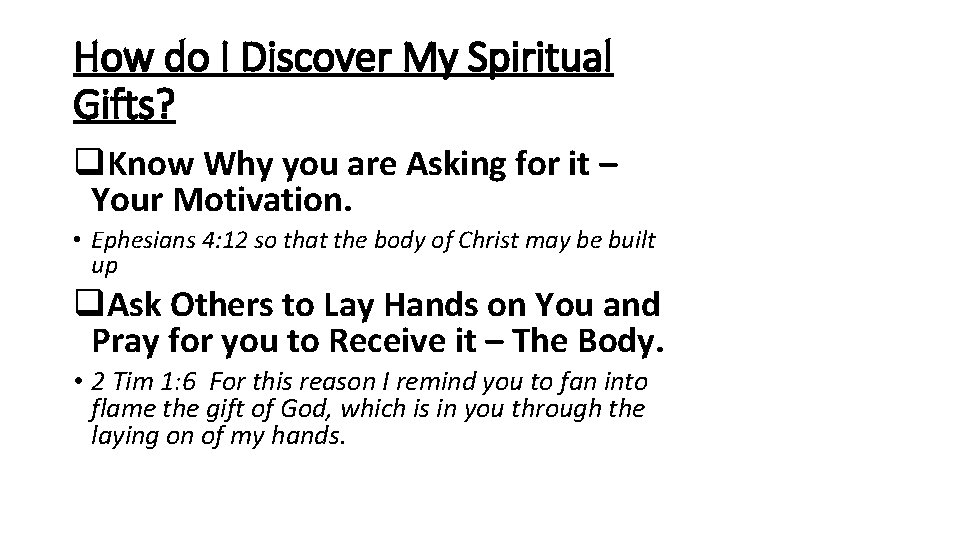 How do I Discover My Spiritual Gifts? q. Know Why you are Asking for