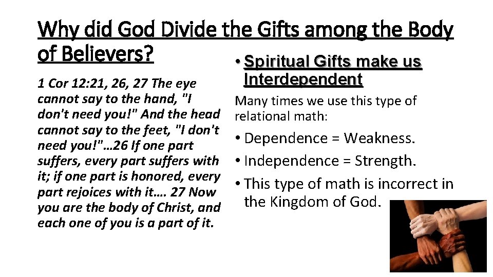Why did God Divide the Gifts among the Body of Believers? • Spiritual Gifts