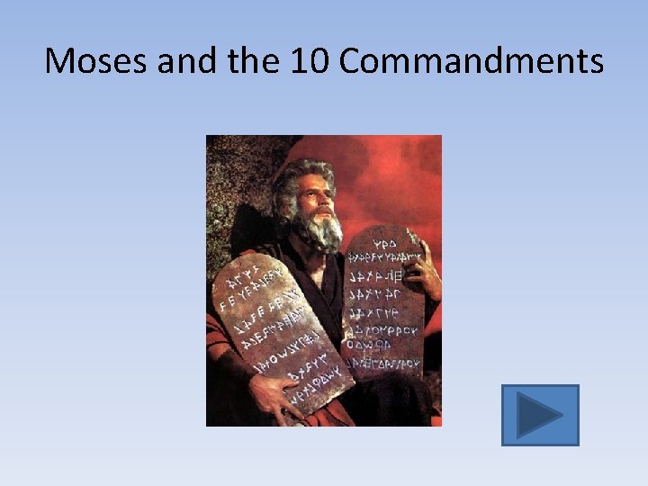 Moses and the 10 Commandments 