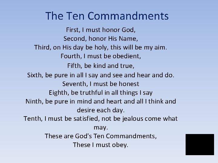 The Ten Commandments First, I must honor God, Second, honor His Name, Third, on