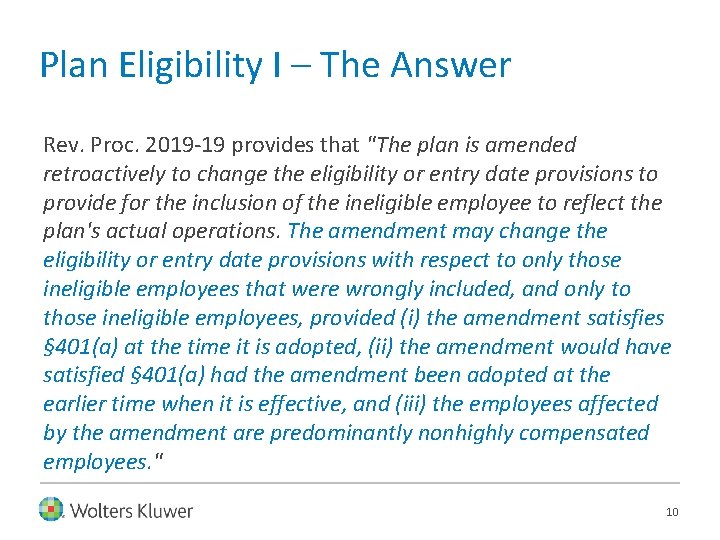 Plan Eligibility I – The Answer Rev. Proc. 2019 -19 provides that "The plan