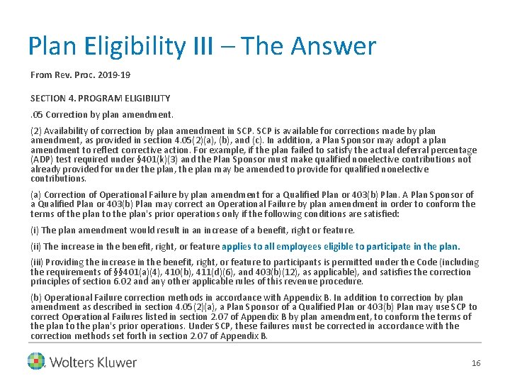 Plan Eligibility III – The Answer From Rev. Proc. 2019 -19 SECTION 4. PROGRAM