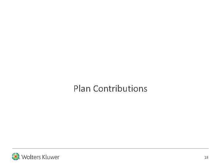 Plan Contributions 18 