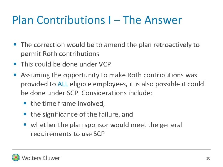 Plan Contributions I – The Answer § The correction would be to amend the