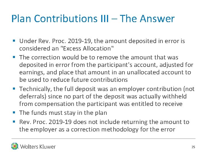 Plan Contributions III – The Answer § Under Rev. Proc. 2019 -19, the amount