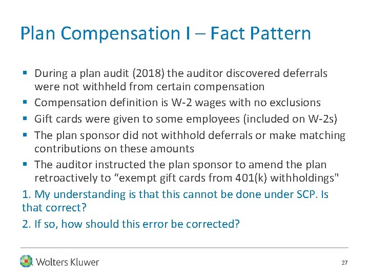 Plan Compensation I – Fact Pattern § During a plan audit (2018) the auditor