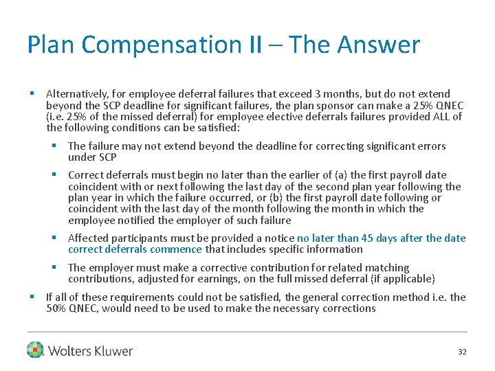 Plan Compensation II – The Answer § Alternatively, for employee deferral failures that exceed