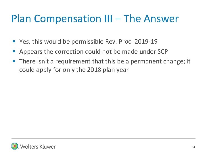 Plan Compensation III – The Answer § Yes, this would be permissible Rev. Proc.