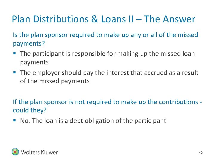 Plan Distributions & Loans II – The Answer Is the plan sponsor required to