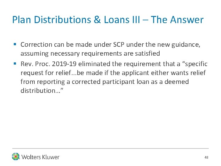 Plan Distributions & Loans III – The Answer § Correction can be made under