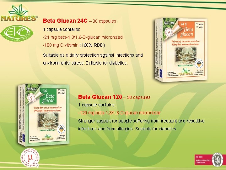 Beta Glucan 24 C – 30 capsules 1 capsule contains: -24 mg beta-1, 3/1,