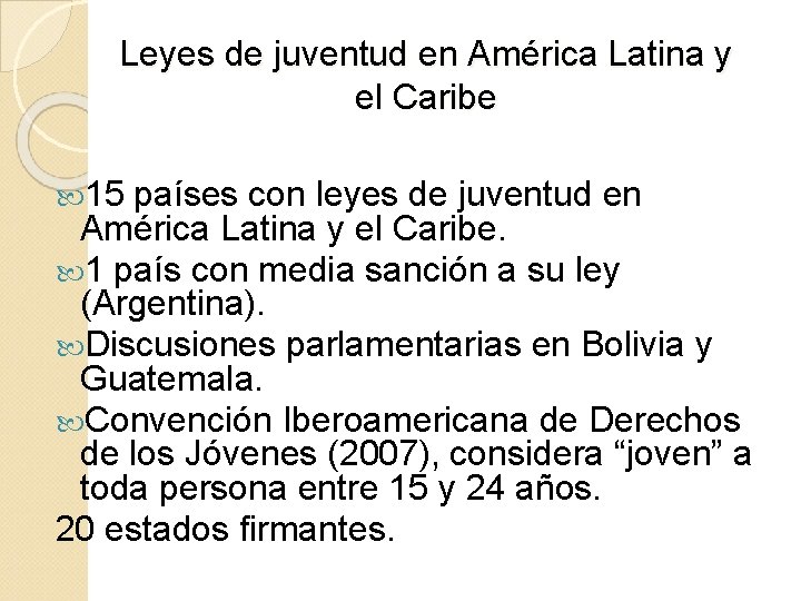 Leyes de juventud en América Latina y el Caribe 15 países con leyes de Leyes de juventud en América Latina y el Caribe 15 países con leyes de