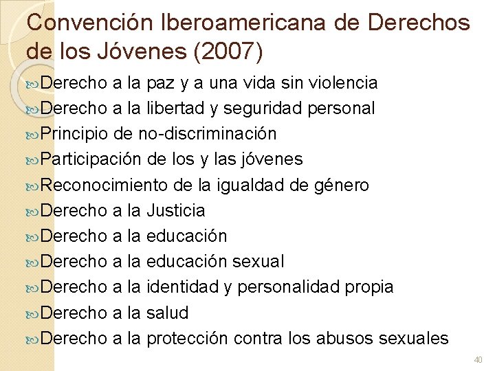 Convención Iberoamericana de Derechos de los Jóvenes (2007) Derecho a la paz y a Convención Iberoamericana de Derechos de los Jóvenes (2007) Derecho a la paz y a