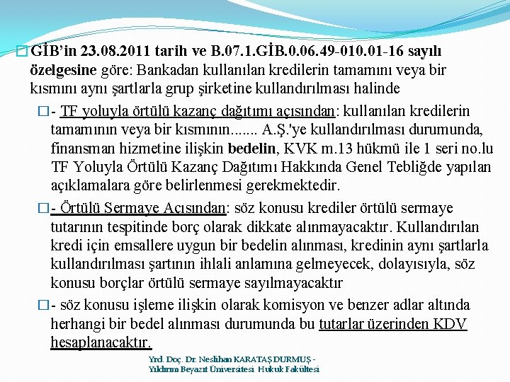 �GİB’in 23. 08. 2011 tarih ve B. 07. 1. GİB. 0. 06. 49 -010.