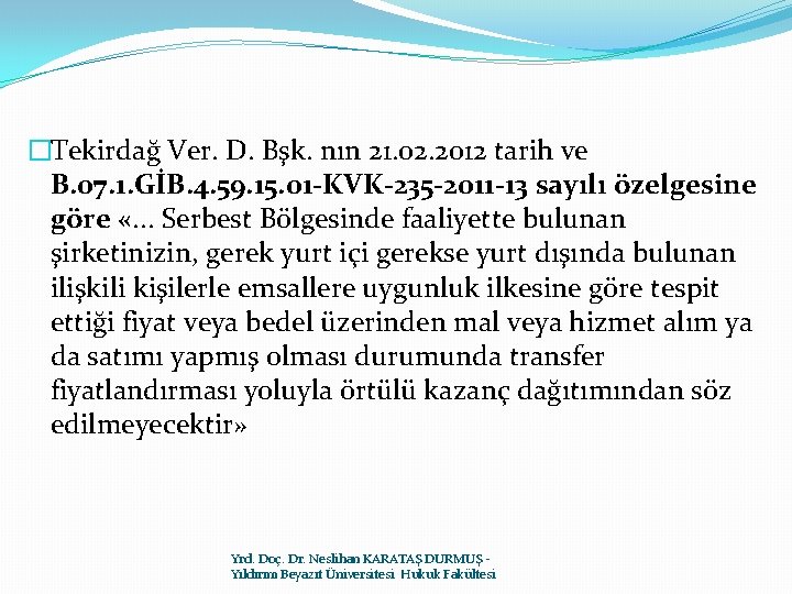 �Tekirdağ Ver. D. Bşk. nın 21. 02. 2012 tarih ve B. 07. 1. GİB.