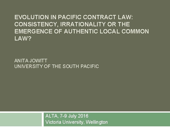 EVOLUTION IN PACIFIC CONTRACT LAW: CONSISTENCY, IRRATIONALITY OR THE EMERGENCE OF AUTHENTIC LOCAL COMMON