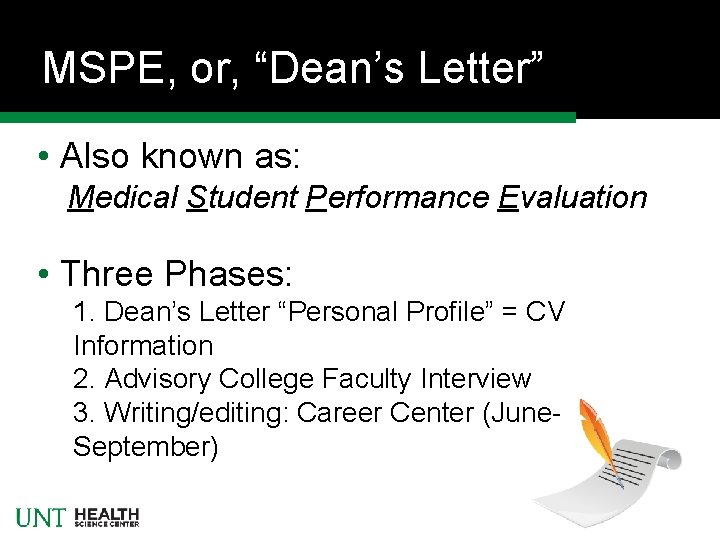 MSPE, or, “Dean’s Letter” • Also known as: Medical Student Performance Evaluation • Three MSPE, or, “Dean’s Letter” • Also known as: Medical Student Performance Evaluation • Three