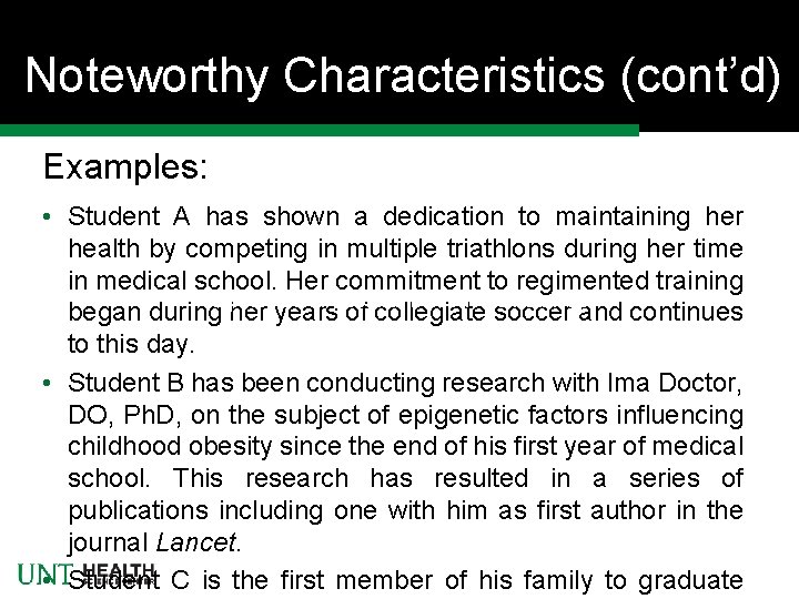 Noteworthy Characteristics (cont’d) Examples: • Student A has shown a dedication to maintaining her Noteworthy Characteristics (cont’d) Examples: • Student A has shown a dedication to maintaining her