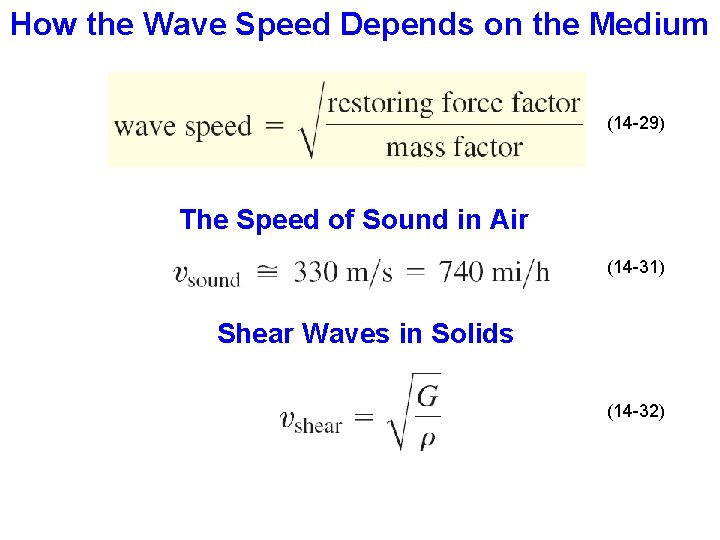 How the Wave Speed Depends on the Medium (14 -29) The Speed of Sound