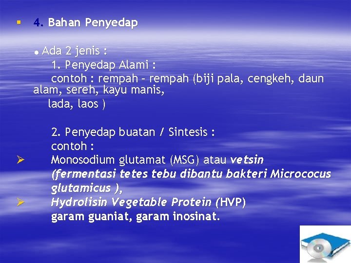 § 4. Bahan Penyedap Ada 2 jenis : 1. Penyedap Alami : contoh :