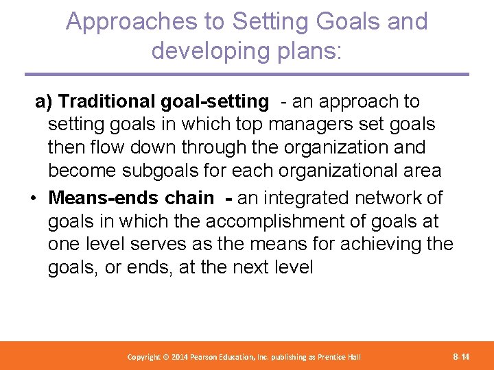 Approaches to Setting Goals and developing plans: a) Traditional goal-setting - an approach to