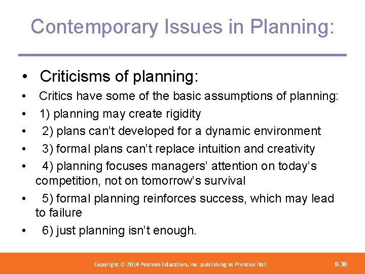 Contemporary Issues in Planning: • Criticisms of planning: • • • Critics have some