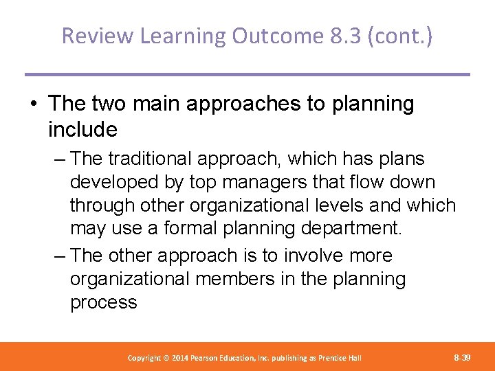Review Learning Outcome 8. 3 (cont. ) • The two main approaches to planning