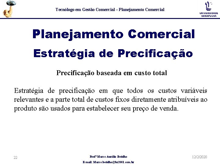 Tecnólogo em Gestão Comercial – Planejamento Comercial Estratégia de Precificação baseada em custo total