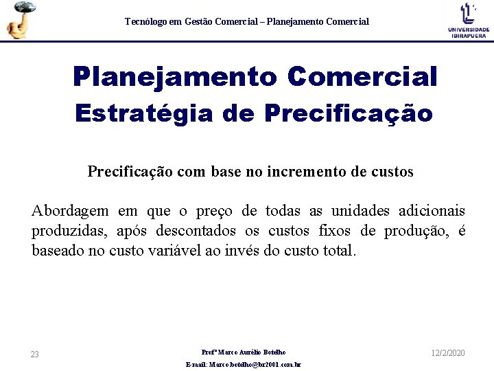 Tecnólogo em Gestão Comercial – Planejamento Comercial Estratégia de Precificação com base no incremento