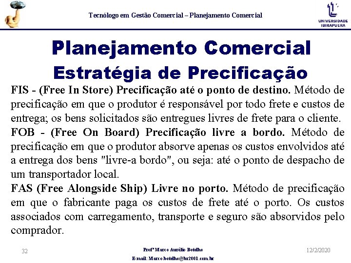 Tecnólogo em Gestão Comercial – Planejamento Comercial Estratégia de Precificação FIS - (Free In